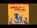Bhole Ka Tatto
