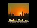Dubai Deluxe - Cafe Oriental Luxury Sunset Chillout del Mar (2 Hours Continuous Mix) ▶by Chill2Chill