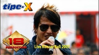 Download lagu MANTAPP.. !! ' TIPE X ' ~ SAKIT HATI | Merinding!! (LIVE KONSER BALI 2007) mp3