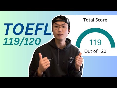 How I got 119/120 on the NEW TOEFL test
