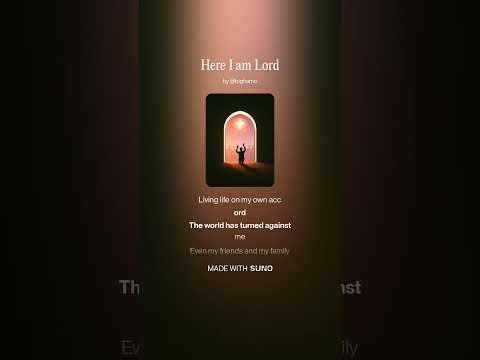 HERE I AM LORD - Prod: SUNO AI, Lyrics: Big Hamo