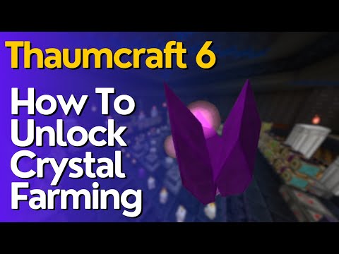How To Unlock Crystal Farming In Thaumcraft 6