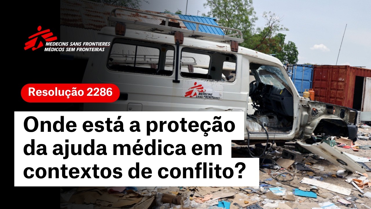 Resolução 2286 | Onde está a proteção da ajuda médica em contextos de conflito?