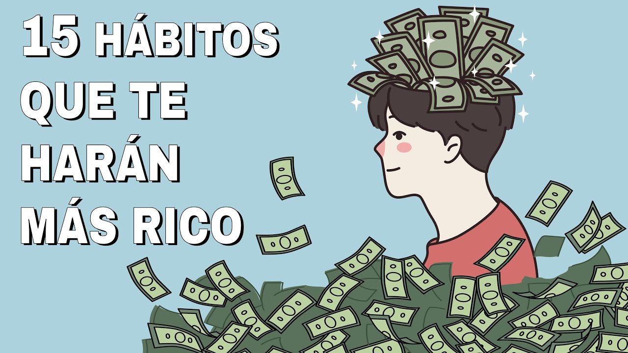 15 Hábitos de las Personas Ricas que deberías COPIAR para ser Financieramente LIBRE