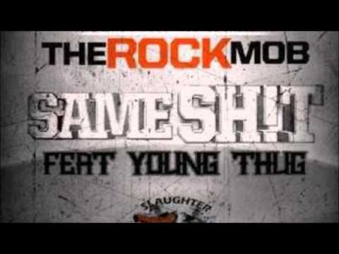The Rock Mob - Same Shit (ft Young Thug)