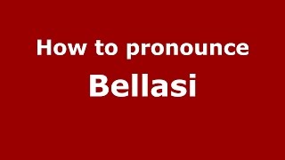 How to pronounce Bellasi