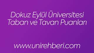 Dokuz Eylül Üniversitesi Taban ve Tavan Puanları 2018
