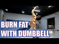 Fat Burning Session with Dumbbell