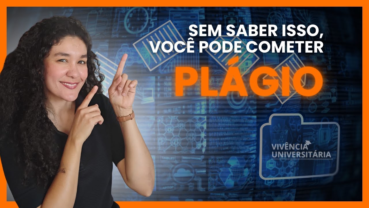 Sem saber isso, você pode cometer plágio!