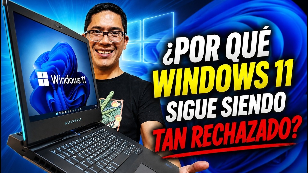 Por qué Windows 11 es tan odiado