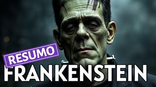 Frankenstein, de Mary Shelley: Resumo em 23 Minutos