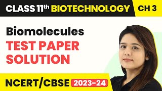 Biomolecules - Magnet Brains Test Paper | Class 11 Biotechnology Chapter 3