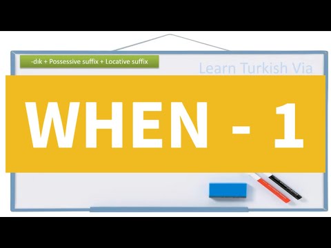 Learn Turkish Lesson 92 -  When - 1 (Zarf Fiiller)