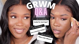 GRWM Q&A | MARRIAGE, HAVING A BABY, BUYING A HOUSE, FILLERS SIDE EFFECTS, & MOTIVATION