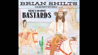 I'm Too In Love To Die - Brian Shilts &amp; The High Country River Drinkers