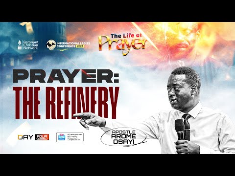 PRAYER: THE REFINERY - APOSTLE AROME OSAYI