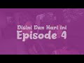 Disini Dan Hari Ini Eps 4 Marsya