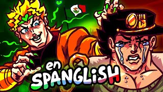 JoJo&#39;s Very Straight Adventures, en SPANGLISH! Animado Espanol / Spanish