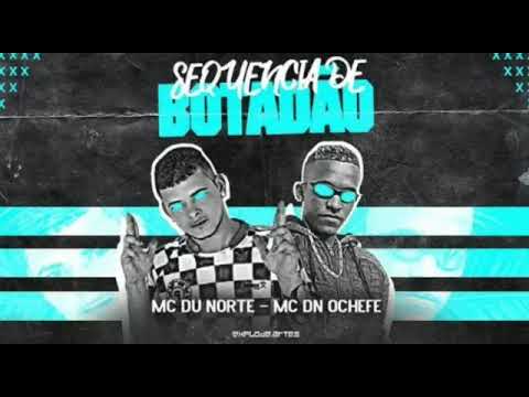 MC DU NORTE & MC DN OCHEFE - SEQUÊNCIA DE BOTADÃO ( MÚSICA NOVA )