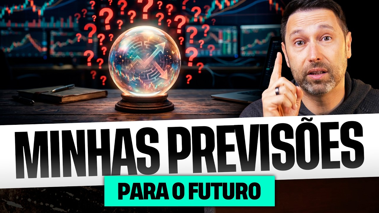 TODO MUNDO ERROU TUDO NOS ÚLTIMOS ANOS | QUAIS AS MINHAS PREVISÕES PARA O FUTURO DOS INVESTIMENTOS?