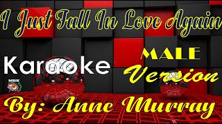 I JUST FALL IN LOVE AGAIN KARAOKE Male Version By: ANNE MURRAY