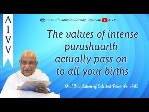 1485 The values of intense purushaarth actually pass on to all your births vcd253 #aivv