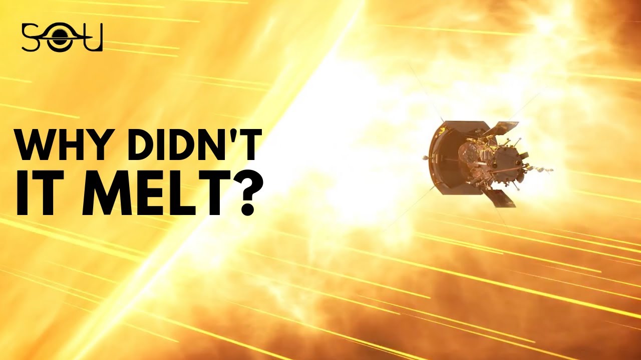 A Spacecraft Touched The Sun! Why Didn't It Melt?