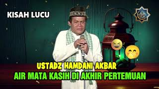 Download lagu KISAH LUCU USTADZ HAMDANI AKBAR | AIR MATA DI AKHIR PERTEMUAN mp3 Download lagu KISAH LUCU USTADZ HAMDANI AKBAR | AIR MATA DI AKHIR PERTEMUAN mp3