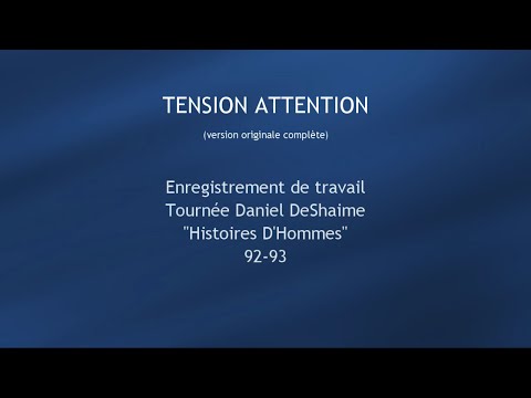 Tension Attention - Version Complète DeShaime