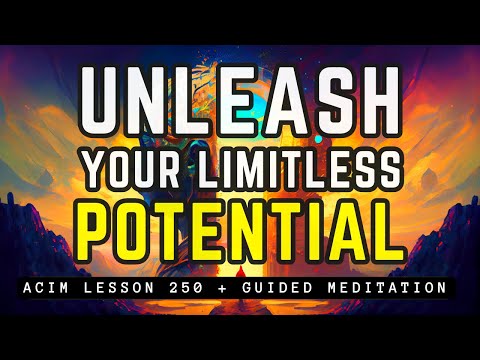 Realize Your Divine Self and Transcend Limitations | ACIM 250