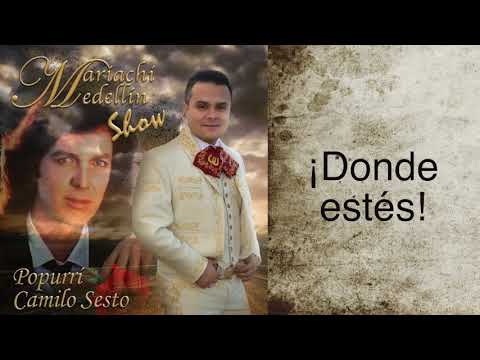 MARIACHI MEDELLIN SHOW - POPURRI CAMILO SESTO