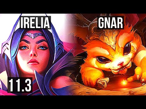 IRELIA vs GNAR (TOP) | 9 solo kills, 1.5M mastery, 600+ games, Godlike | BR Master | v11.3