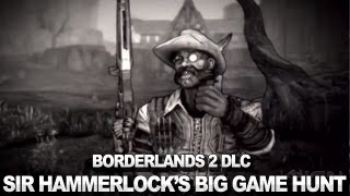Borderlands 2 Sir Hammerlocks Big Game Hunt 6
