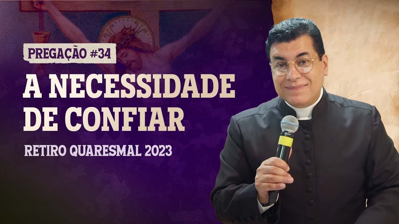 Pregação: A NECESSIDADE DE CONFIAR EM DEUS | PADRE CHRYSTIAN SHANKAR