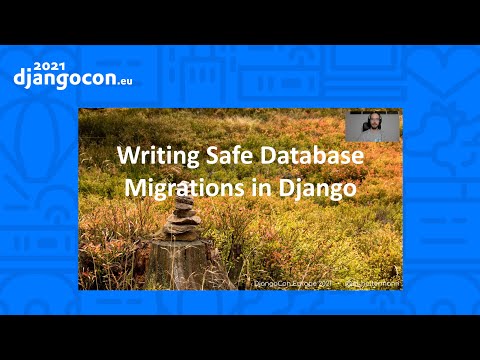 DjangoCon 2021 | Writing Safe Database Migrations | Markus Holtermann thumbnail