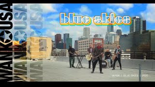 WANK✪ | Blue Skies | official video