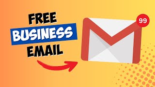 How to Create a Business Email Account with Gmail for FREE