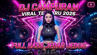 Download lagu DJ CAMPURAN FULL BASS 2026 – REMIX VIRAL TIKTOK PALING DICARI mp3