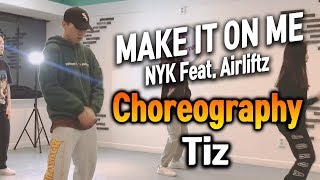 choreography / make it on me - NYK ft. airliftz / 네온댄스학원 / 강남 논현댄스학원