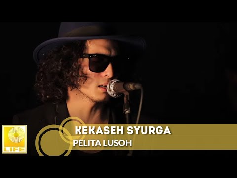 Pelita Lusoh - Kekaseh Syurga (Official Lyric Video)