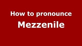 How to pronounce Mezzenile