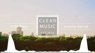 Joakim Karud - I&#39;ll Be There