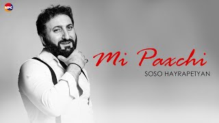 Soso Hayrapetyan - Mi paxchi (2022)