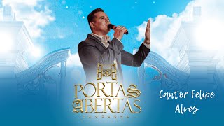 LOUVOR FELIPE ALVES | CAMPANHA PORTAS ABERTAS