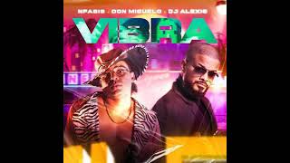 Download lagu Nfasis, Don Miguelo, Dj Alexis – Vibra (Audio Oficial) mp3 Download lagu Nfasis, Don Miguelo, Dj Alexis – Vibra (Audio Oficial) mp3