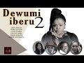 Dewunmi Iberu 2 - Yoruba Classic Movie.