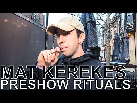 Mat Kerekes - PRESHOW RITUALS Ep. 445