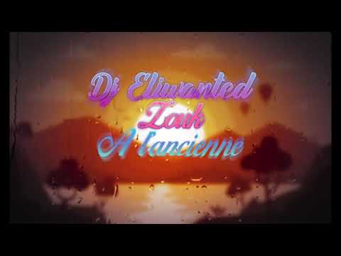 Dj Eliwanted - Le Mix Zouk à l'ancienne (2022)