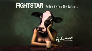 Fightstar | Follow Me Into The Darkness