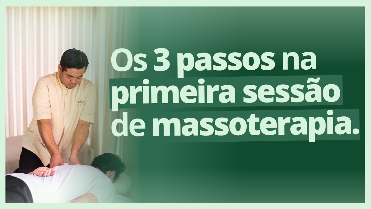 Os 3 passos na primeira sessão de massoterapia